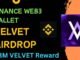 Binance Wallet Velvet Airdrop🔥| Binance Web3 Wallet Velvet Airdrop | Binance Wallet New Airdrop
