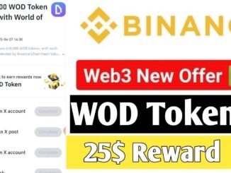 Binance Web3 $25 WOD Token Rewards |Binance Wallet WOD AirdropBinance Web3 Wallet WOD Airdrop