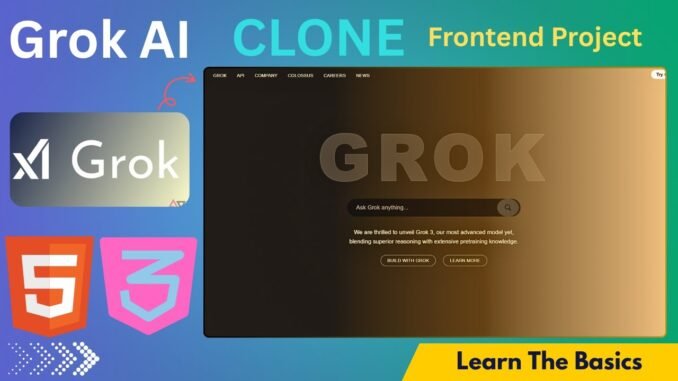 Building a Grok AI Clone for Beginners  Project using HTML & CSS