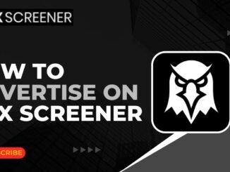 How To Advertise On DEX Screener !