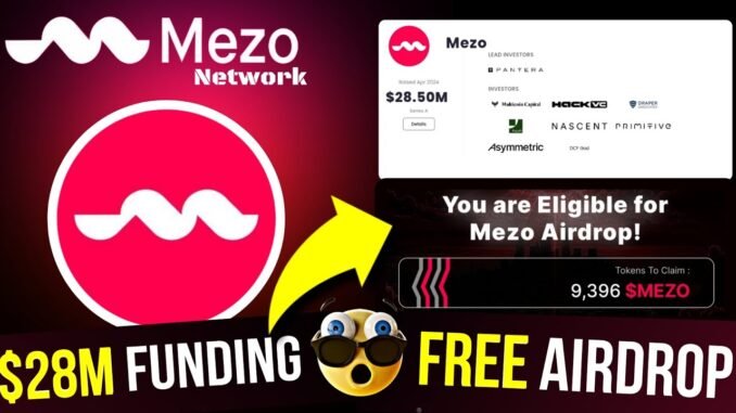 Mezo Network Airdrop | Mezo Free Airdrop Guide | $28M Funding | New Crypto Airdrop - Mezo Network