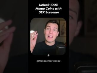 Unlock 100X Meme Coins With DEX Screener @HandsomeFinance