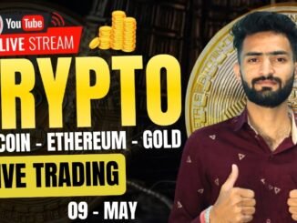 Live Crypto and forex Trading | Bitcoin Live Trading | Gold Live Trading | 09 MAY 2025 🤑