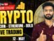 Live Crypto and forex Trading | Bitcoin Live Trading | Gold Live Trading | 12 MAY 2025 🤑