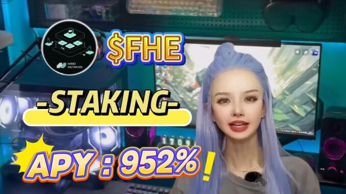 2025 Crypto MindNetwork FHE Token Survival Guide: 952% ROI Through FHE Staking & Farming🔥stake FHE