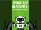AI Agents Tutorial for Beginners | What They Can Do | AI Agents Explained In Seconds