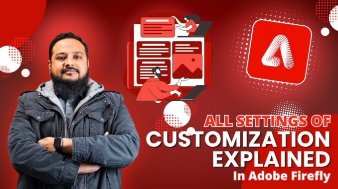 All Customisation Settings Explained In Adobe Firefly | AI Guide for Beginners