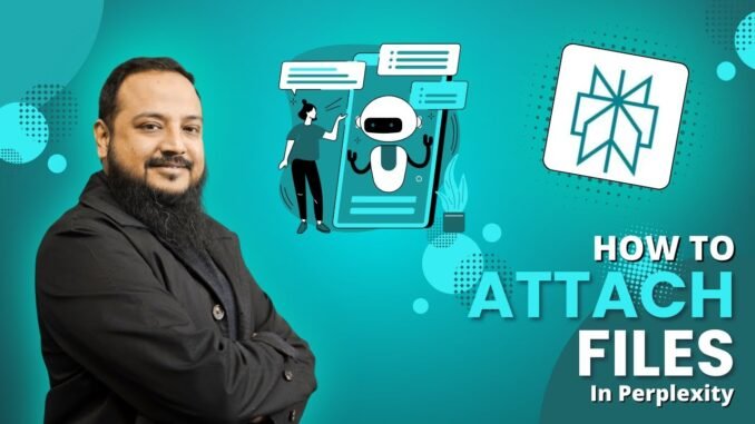 Attachment Files in Perplexity | AI Guide for Beginners