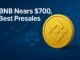 BNB Nears $700 as SEC Proposes New Crypto Rules: Best Presales for the Upcoming Bull Run