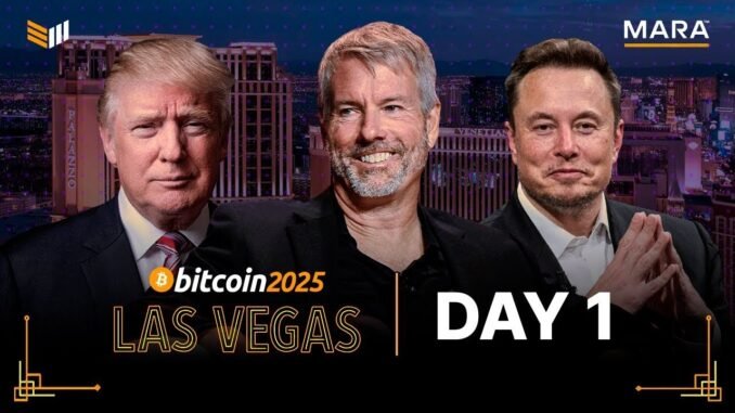 Bitcoin 2025 Conference - Day 1 Livestream
