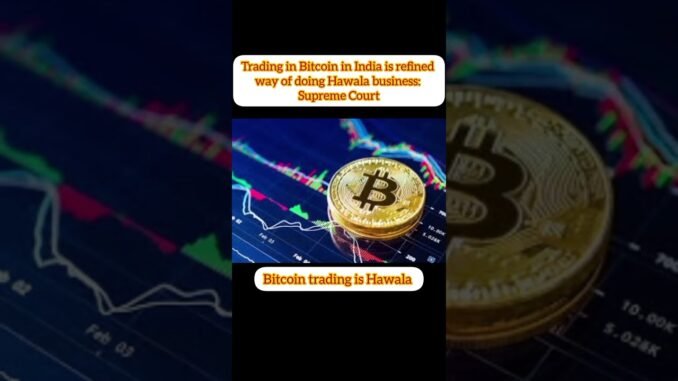 Bitcoin trading is Hawala : supremecourt.. #news#bitcoin#trading#crypto #hawala#supremecourt#cji