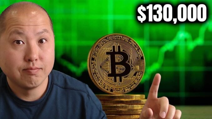 Bitcoin’s Next Stop...$130,000 and Beyond