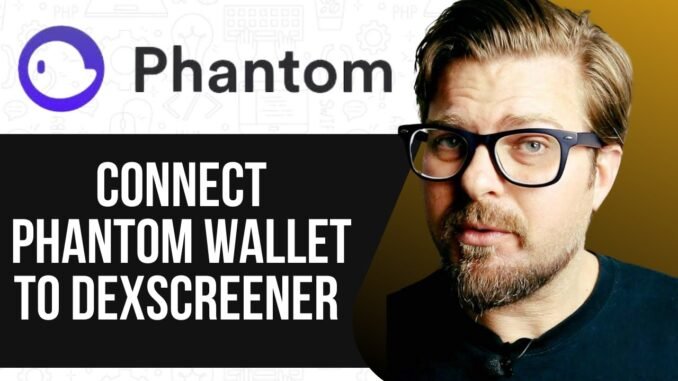 CONNECT PHANTOM WALLET TO DEXSCREENER 2025! (FULL GUIDE) 2