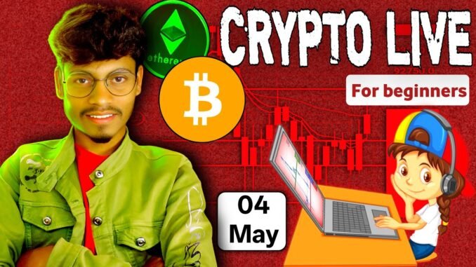 Crypto & Gold live trading for beginners | 04 May | #cryptolivetrading #bitcointrading #livetrading