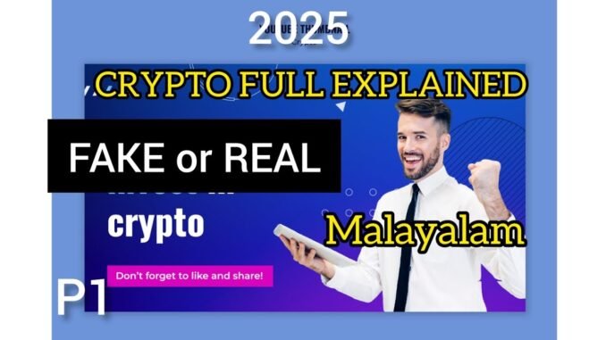 Cryptocurrency Explained in Malayalam | Fake or Real? | Crypto Beginner Guide" What is the crypto p1