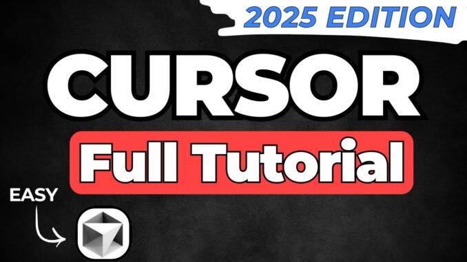Cursor AI Tutorial for Beginners [2025 Edition]