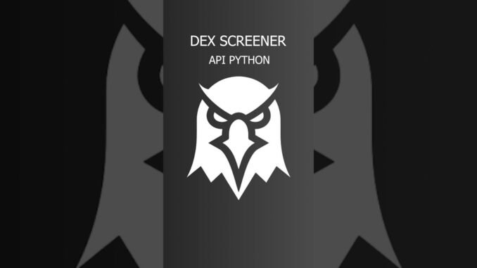DEX SCREENER API Python