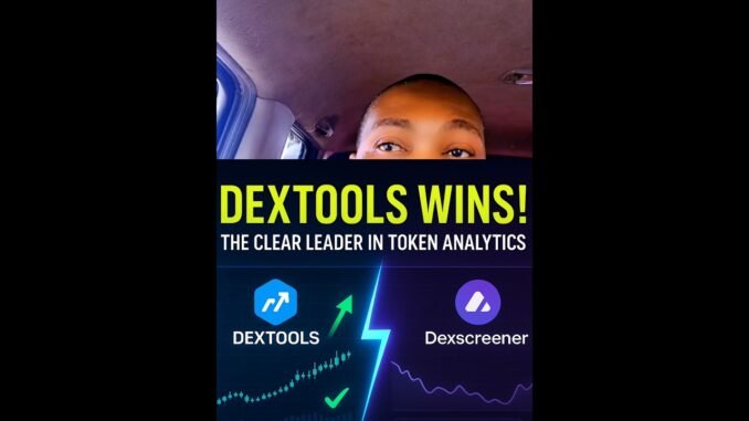 Dextools  wins compared to Dexscreener