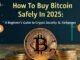 How to Buy Bitcoin Safely in 2025: A Beginner's Guide to Crypto Security and Exchanges