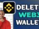 How to Delete Web3 Wallet in Binance Safely (Full Guide 2025)