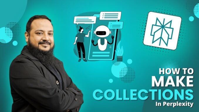 How to Make Collections in Perplexity | AI Guide for Beginners