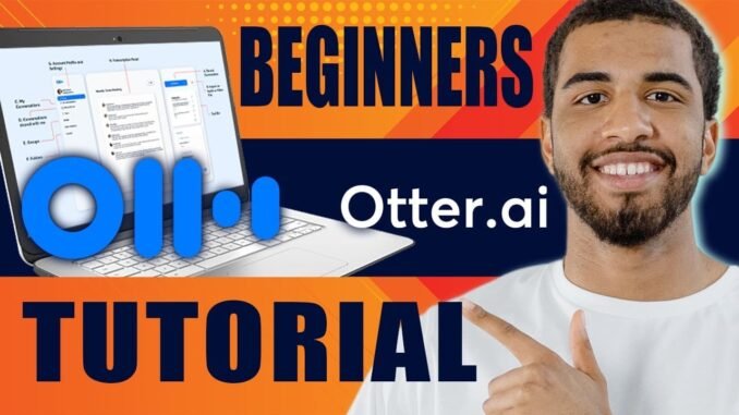How to Use Otter AI | Tutorial for Beginners (Transcribe Tool, 2025)
