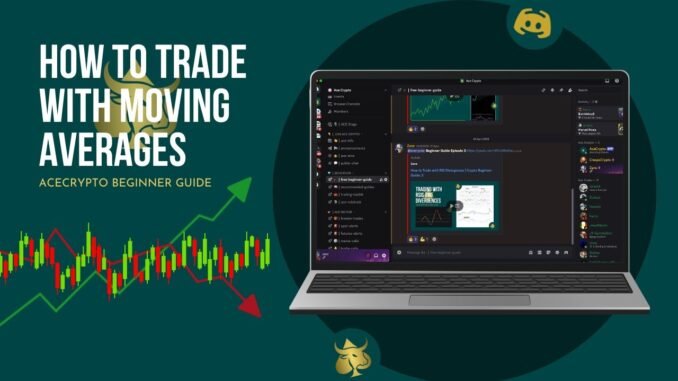 How to trade with Moving Averages | Crypto Beginner Guide: 4