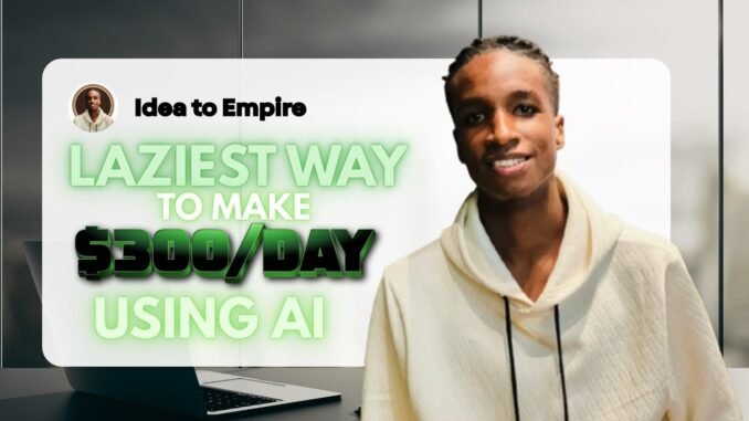 Laziest Way To Make Money Online with AI For Beginners ($300/DAY)