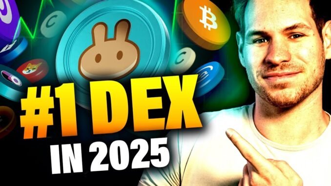 Pancakeswap #1 Crypto DEX - Everything You Need to Know in 2025