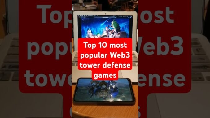 Top 10 most popular Web3 tower defense games #top10 #web3 #web3gaming #towerdefense #nftgaming