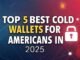Top 5 Best Cold Wallets for Americans in 2025 🔐 | Safest Crypto Storage