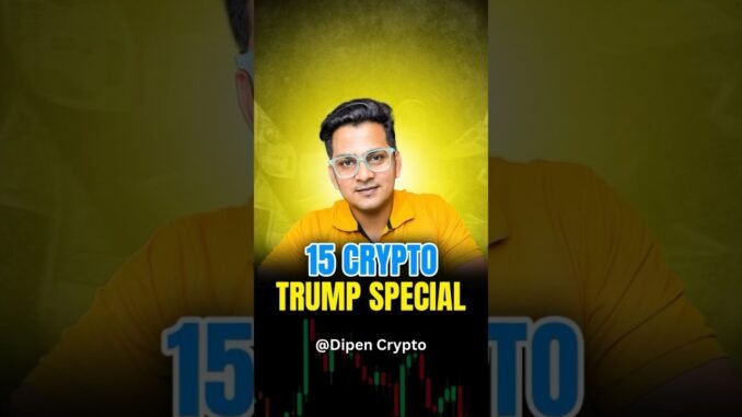Trump Special, 15 Crypto Coins! #bitcoin #ethereum #trading #cryptocurrency #investing #xauusd