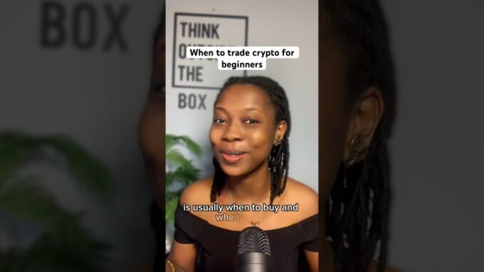 When to trade crypto for beginners #crypto #tradingtips #youtubeshorts #cryptoforbeginners #fyp