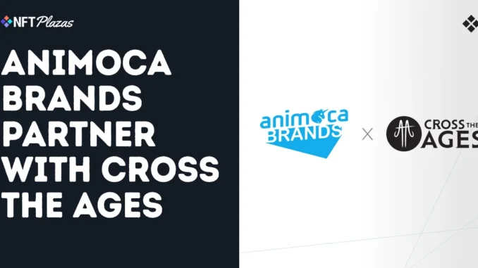 Animoca Brands Strike Strategic Partnership with Cross The Ages
