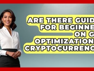 Are There Guides for Beginners on Gas Optimization in Cryptocurrency?