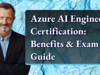Azure AI Engineer Certification: Benefits & Exam Guide