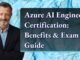 Azure AI Engineer Certification: Benefits & Exam Guide