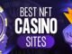 Best NFT Casino Sites
