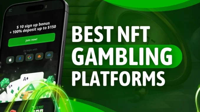 Best NFT Gambling Platforms