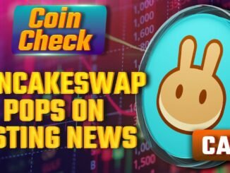 CAKE: PancakeSwap Pops on Listing News | Coin Check | 3.0 TV