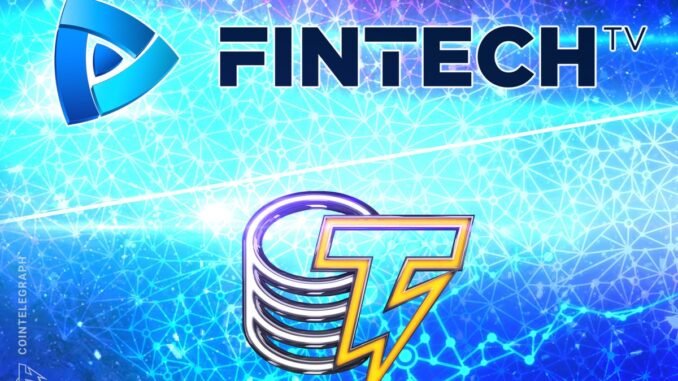 Cointelegraph and FINTECH.TV partner to amplify global cryptocurrency industry coverage