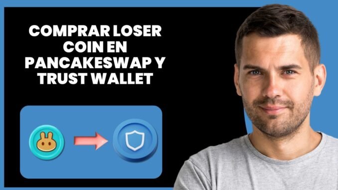 Cómo Comprar la Moneda Loser Coin en PancakeSwap y Trust Wallet