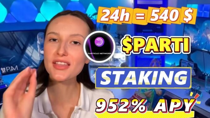 Crypto Bull Market Guide: Stake PARTI Token Project & Earn 952% APY