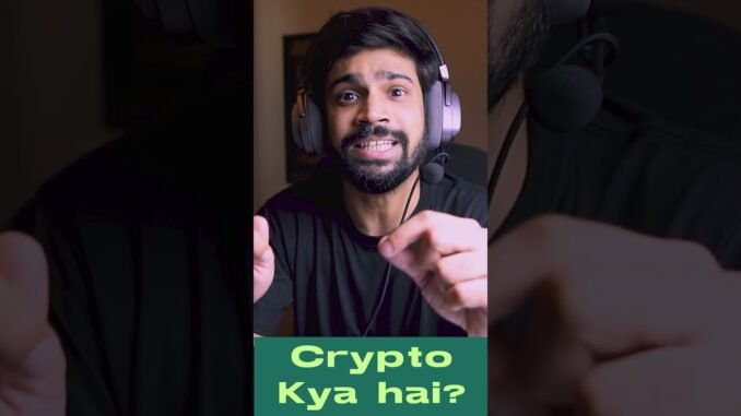 Crypto Kya Hai? Full Beginner Guide #Bitcoin #Crypto #Investment