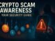 Crypto Scam Awareness and Security Guide