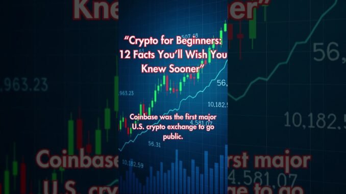 Crypto for Beginners: 12 Facts You’ll Wish You Knew Sooner #investmentadvice