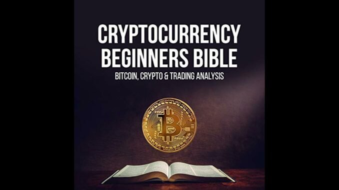 Cryptocurrency Beginners Bible: Bitcoin, Blockchain, stock market Audiobook by Ian Batantu