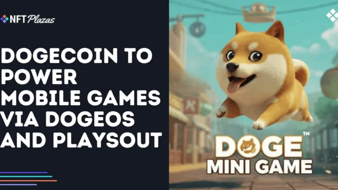 Dogecoin to Power Mobile Games via DogeOS and PlaysOut
