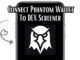 How To Connect Phantom Wallet To DEX Screener 2025