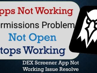 How To Fix DEX Screener App not working | Not Open | Space Issue | Network & Permissions Issue